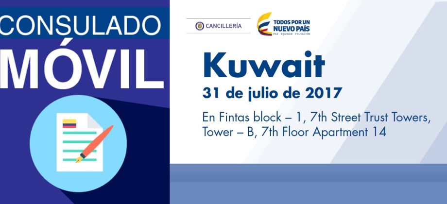 El Consulado de Colombia en Abu Dhabi visitará con su unidad móvil Kuwait, el 31 de julio de 2017