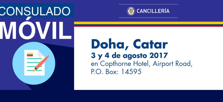 El Consulado de Colombia en Abu Dhabi visitará con su unidad móvil Doha, Catar, los días 3 y 4 de agosto de 2017