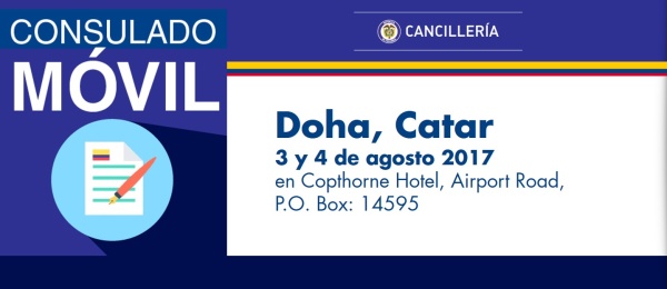 El Consulado de Colombia en Abu Dhabi visitará con su unidad móvil Doha, Catar, los días 3 y 4 de agosto de 2017