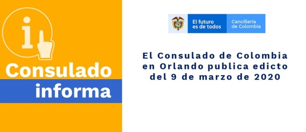 El Consulado de Colombia en Orlando publica edicto del 9 de marzo 