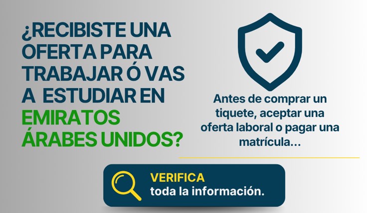 ¿Recibiste una oferta para trabajar ó vas a estudiar en Emiratos Árabes Unidos? Ten en cuenta lo siguiente: