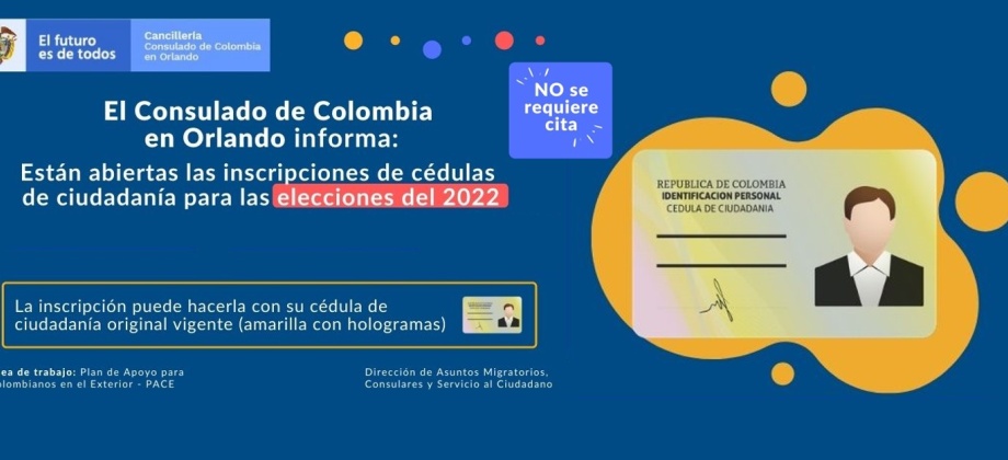 Consulado de Colombia en Orlando informa que están abiertas las inscripciones de cédulas de ciudadanía para las elecciones 2022