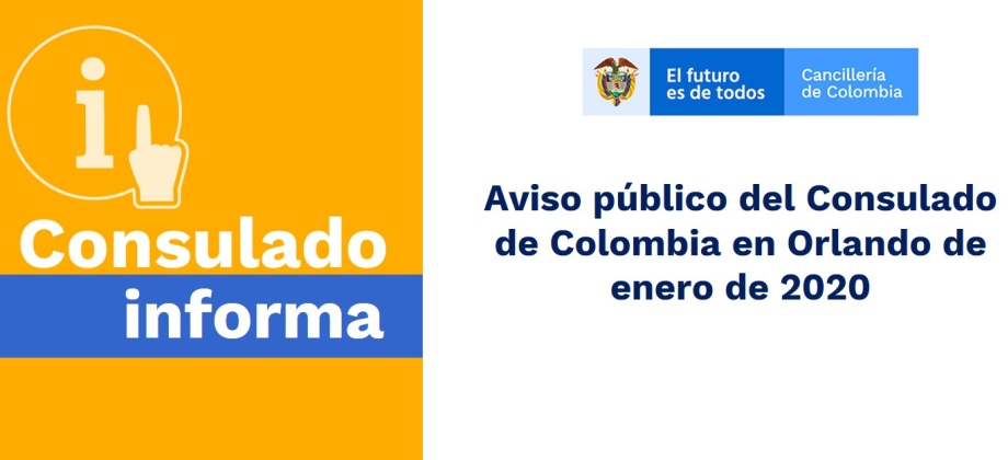 Aviso público del Consulado de Colombia en Orlando de enero de 2020