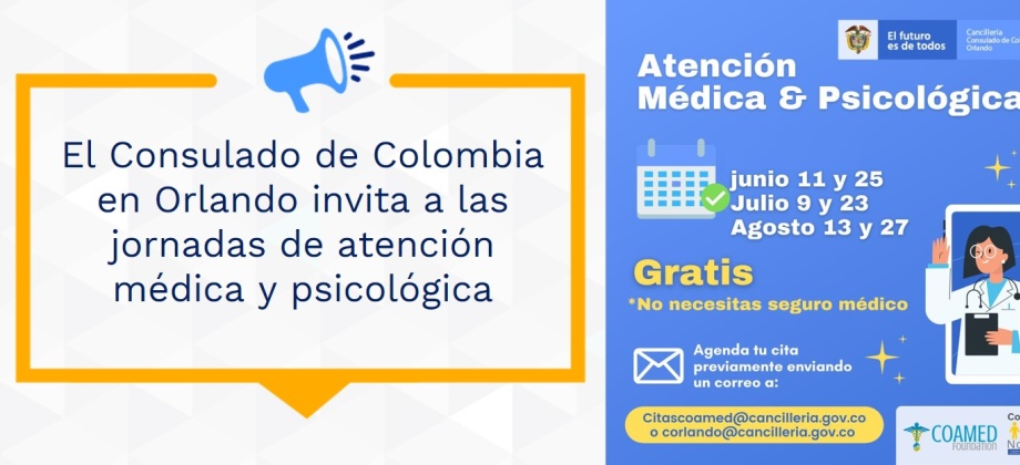 El Consulado de Colombia en Orlando invita a las jornadas de atención médica y psicológica, durante junio, julio y agosto de 2021
