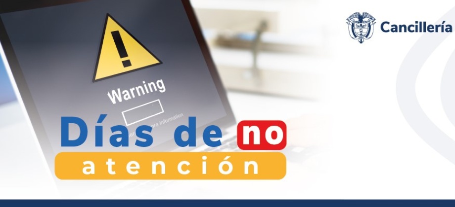 El 17 y 18 de junio de 2024 no habrá atención en la Embajada de Colombia en Emiratos Árabes Unidos y su Sección Consular