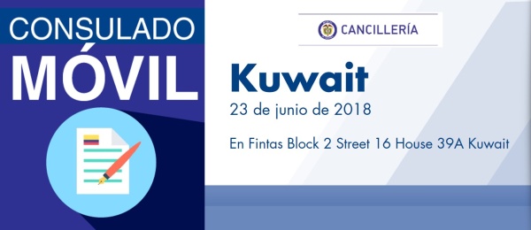El Consulado de Colombia en Abu Dhabi visitará con su unidad móvil Kuwait, el 23 de junio de 2018