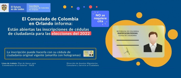 Consulado de Colombia en Orlando informa que están abiertas las inscripciones de cédulas de ciudadanía para las elecciones 2022