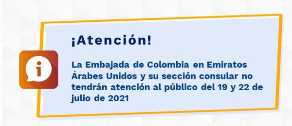 La Embajada de Colombia en Emiratos Árabes Unidos y su sección consular no tendrán atención al público del 19 y 22 de julio 