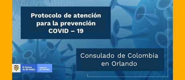 Protocolo de atención del Consulado de Colombia en Orlando para prevención 